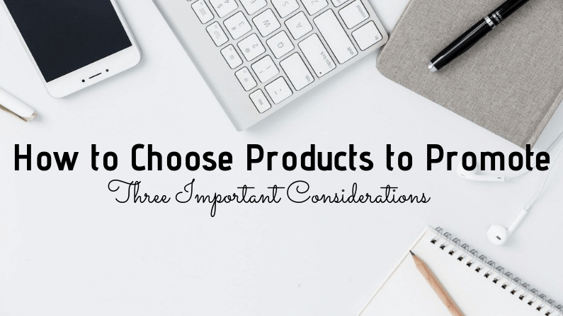 How to Choose Products to Promote