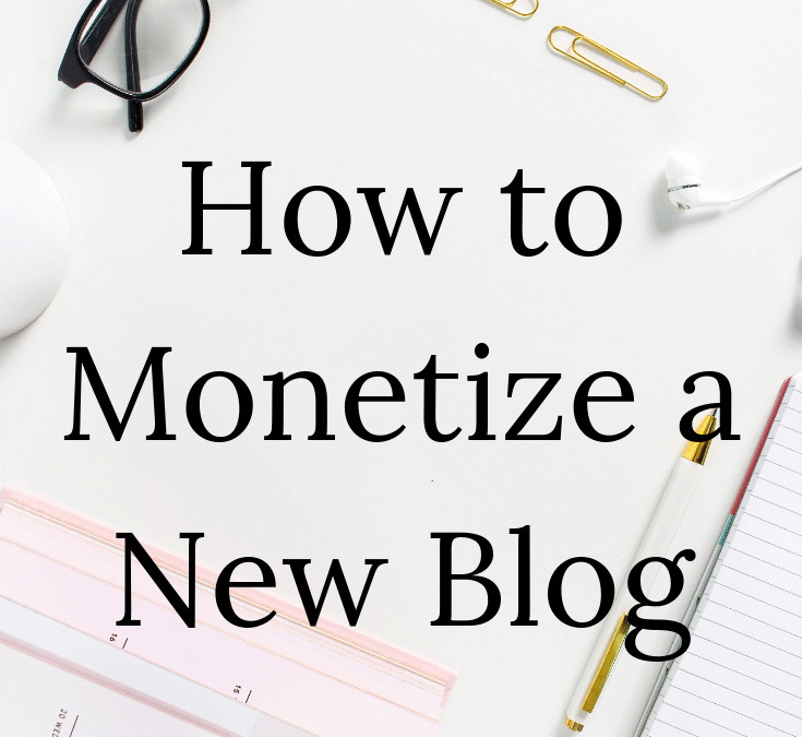 How To Monetize A New Blog