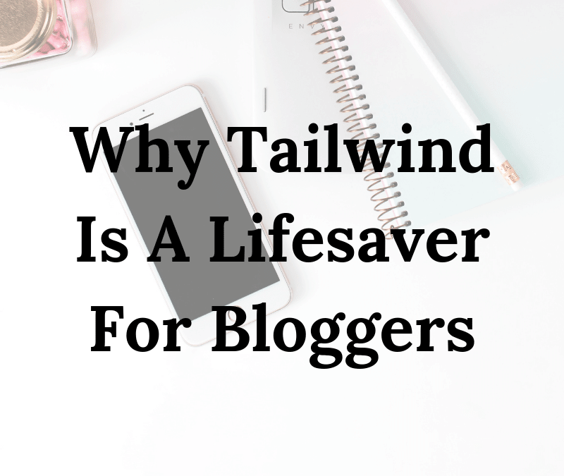Why Tailwind Is A Lifesaver For Bloggers